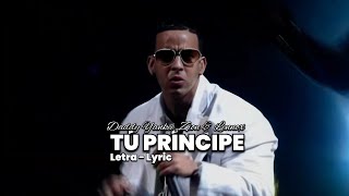 Daddy Yankee, Zion & Lennox - Tu Principe (Letra/Lyrics)