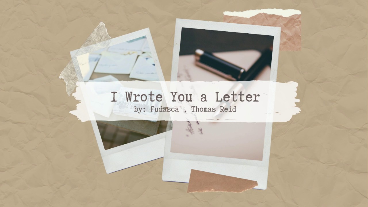 fudasca ft. Thomas Reid- I Wrote You a Letter (Lyrics)