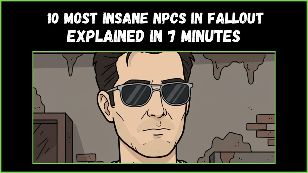10 MOST INSANE NPCS IN FALLOUT EXPLAINED IN 7 MINUTES