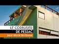 Le corbusier de pessac  documentaire  de jeanmarie bertineau 2013