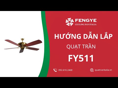 Video Hướng dẫn lắp đặt quạt trần FY511 - youtube