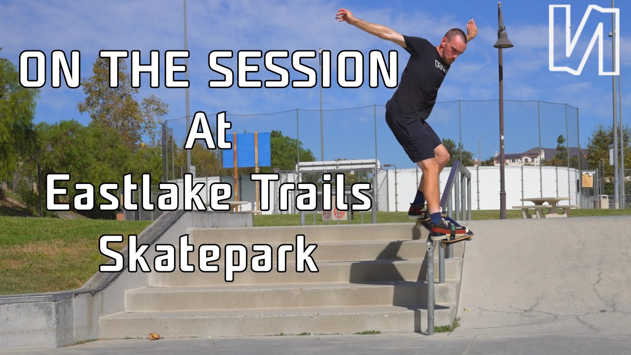 ON THE SESSION Eastlake Trails Skatepark with Simon Johns YouTube