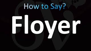 How To Pronounce Floyer Correctly
