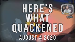 Heres What Quackened - August 4, 2020 - Studio Updates