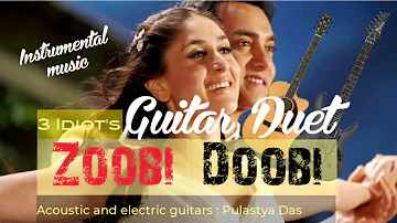 Zoobi Doobi (3Idiots)- Guitar Instrumental Cover