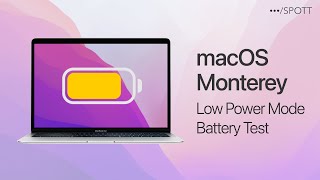 macOS Monterey Low Power Mode Battery Test – how much longer does it last?