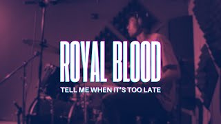 Royal Blood - Tell Me When It&#39;s Too Late (Drum Cover)