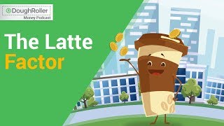 DR Podcast 317: The Latte Factor Revisited