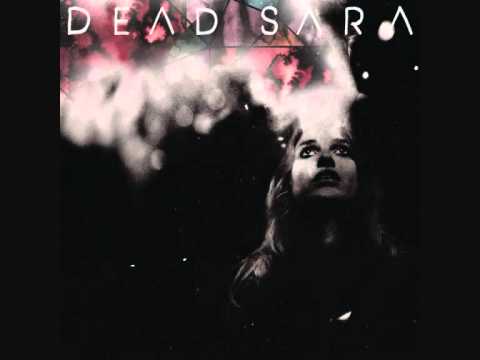 Dead Sara (+) Dear Love