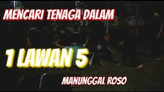 MENCARI TENAGA DALAM | part 1 | MANUNGGAL ROSO SEJATI