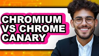 Chromium vs Chrome Canary - Which is Better? screenshot 5