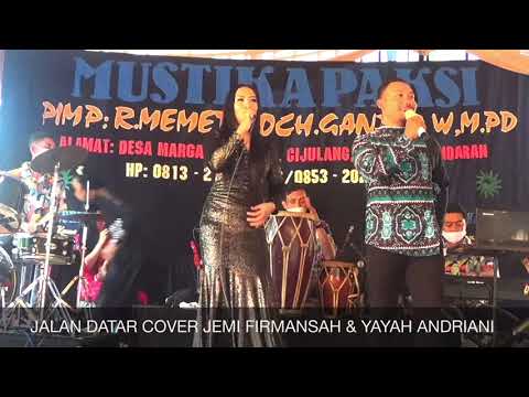 Jalan Datar Cover Jemi Firmansah \u0026 Yayah Andriani (LIVE SHOW NUSAWIRU PANGANDARAN)