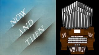 Now And Then (The Beatles) Organ Cover