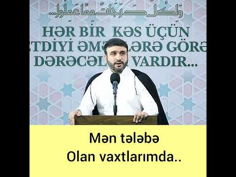 Mən tələbə olan vaxtlarımda... Hacı Ramil