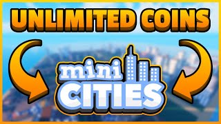 GET BILLIONS OF COINS IN MINI CITIES (2023)