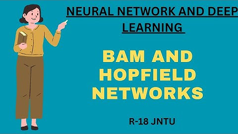 BAM and Hopfield Networks | Neural network and deep learning | #jntu