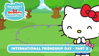 International Friendship Day (Part 2) | Hello Kitty and Friends Supercute Adventures S7 EP11 screenshot 3