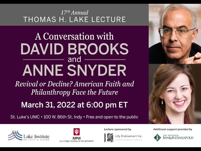 Thomas H. Lake Lecture with David Brooks and Anne Snyder