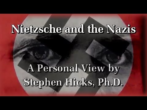 Stephen Hicks - Nietzsche, the Nazis, and National Socialism (Documentary)