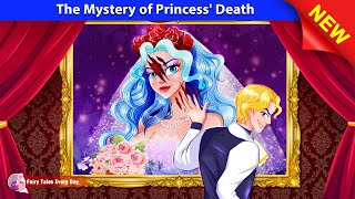 The Mystery of Princess' Death  Bedtime Stories  Princess Story  Fairy Tales Every Day