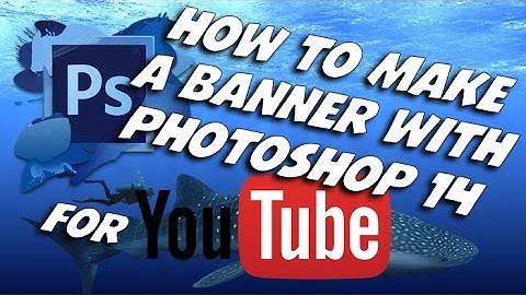 How to do a YouTube Banner with Adobe Photoshop Elements 14
