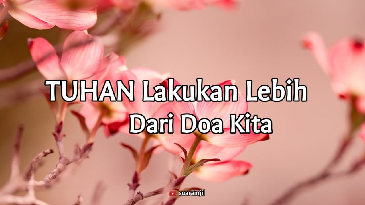 TUHAN Lakukan Lebih Dari Doa Kita. Renungan Dan Doa Pagi Suara Injil. 23.06.2022.