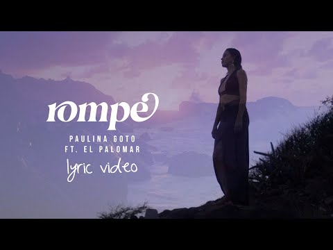 Paulina Goto - rompe (lyric video)