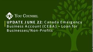 UPDATE JUNE 22: Canada Emergency Business Account (CEBA) – Loan for Businesses/Non-Profits