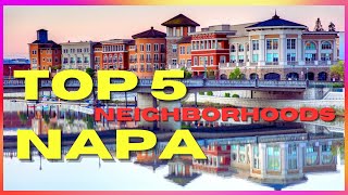Moving to Napa ?  Review the Top Neighborhoods, That are Selling  | Napa Valley Living
