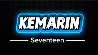 Seventeen - Kemarin (Lyrics)