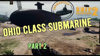 We Got Rid of the MISSILES, Now To Rip the Front End Off! Ohio Class SGSII Subs DLC @norsehawk