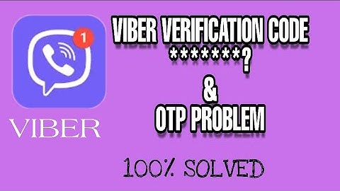 How to fix Viber Verification Code & OTP not received Problem Solved 2023
