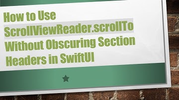 How to Use ScrollViewReader.scrollTo Without Obscuring Section Headers in SwiftUI