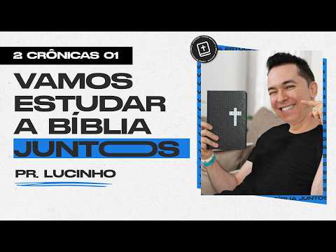 2 Chronicles 1 | Pastor Lucinho Barreto