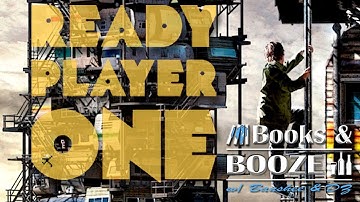 Ready Player One by Ernest Cline │ Books & Booze w/ Banshee & DZ