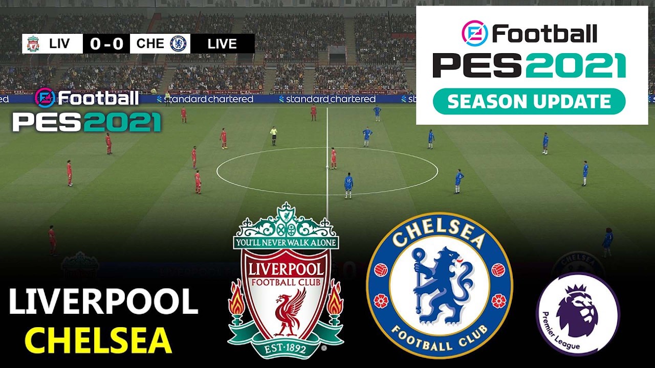 Liverpool vs Chelsea | Premier League 2026 | Epl Live Stream | PES 21 Simulation Video Game