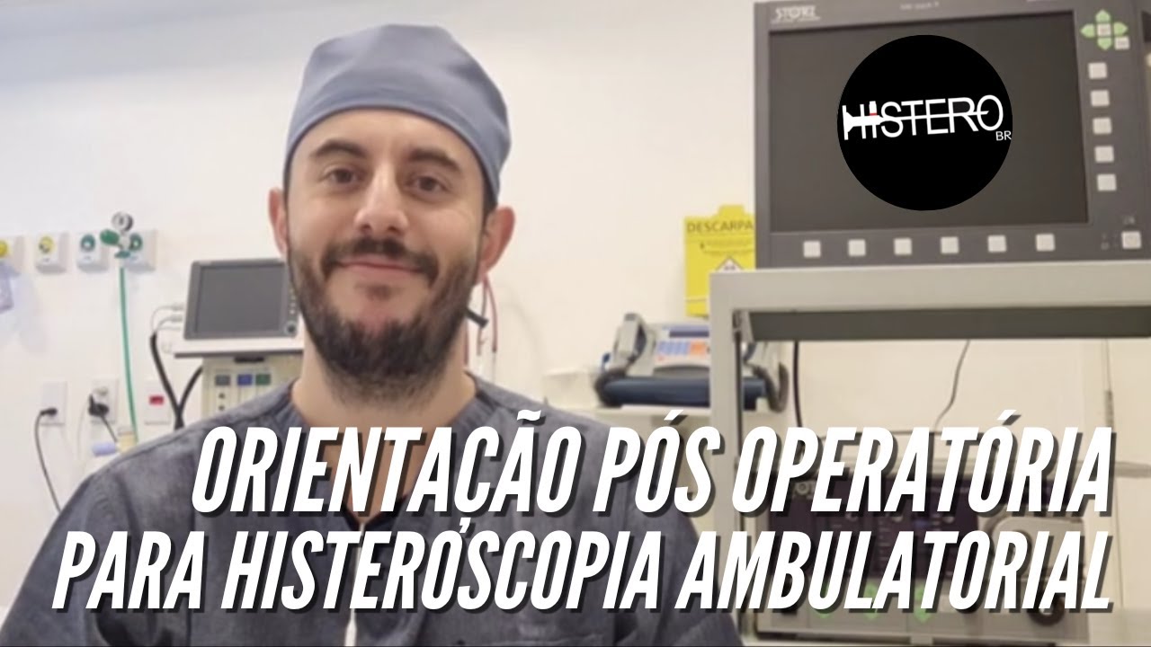 Orientação pós operatória - Histeroscopia Ambulatorial