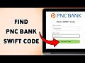 How To Find PNC Bank Swift Code | Search PNC Bank Swift Code Online 2026