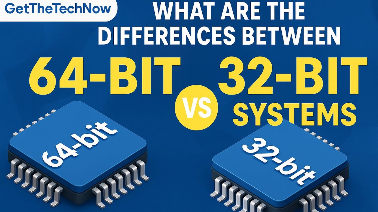 What are the differences between 64-bit and 32-bit Systems?