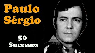 P.a.u.l.o_Sérgio - 50 Sucessos (Repost)