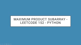 Maximum Product Subarray  - Leetcode 152 - Python - Hindi
