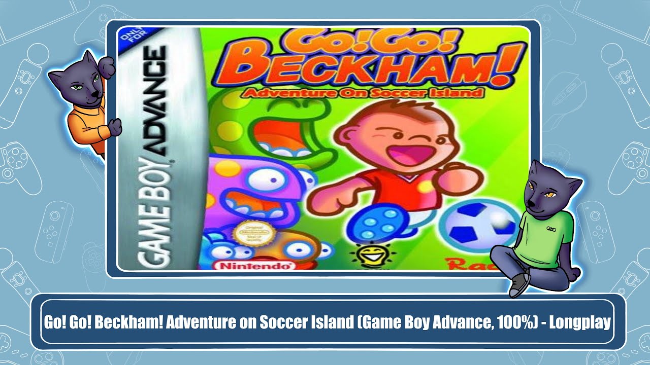 Go! Go! Beckham! Adventure on Soccer Island (Game Boy Advance, 100%) - Longplay