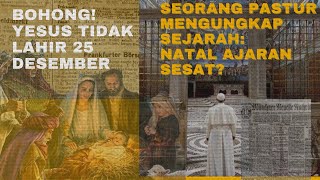 MENGEJUTKAN! Beginilah Sejarah & Asal Usul Natal Yang Tidak Banyak Diketahui