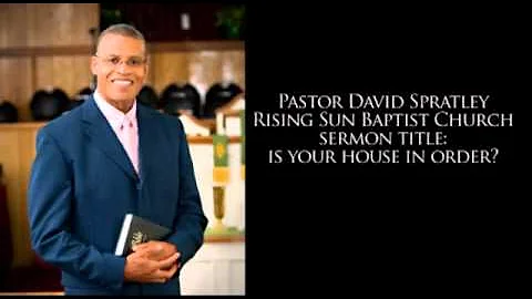 Pastor David Spratley - Is Your House In Order?