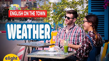 Từ vựng và thành ngữ tiếng Anh: Thời tiết [English on the town]