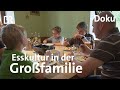 Was Gibt S Zum Essen Familie Betz In Der Oberpfalz Zwischen Spessart Und Karwendel Doku
