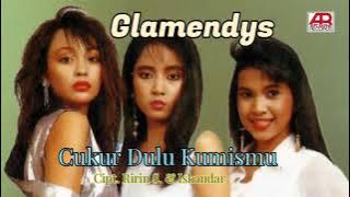 GLAMENDYS - CUKUR DULU KUMISMU