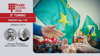 Fórum Eleições | Edição das 17h | 24.10.26