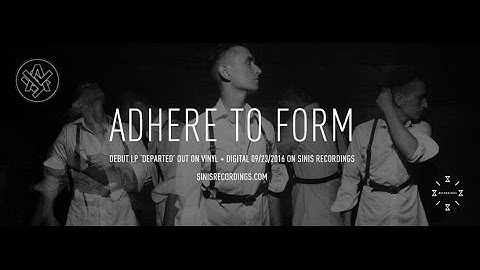 Adhere To Form “Move In Time” - Official Music Video