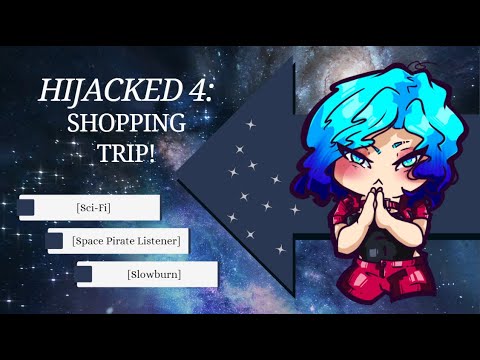 Shopping Trip! || Hijacked Series: Episode 4 || Audio Roleplay